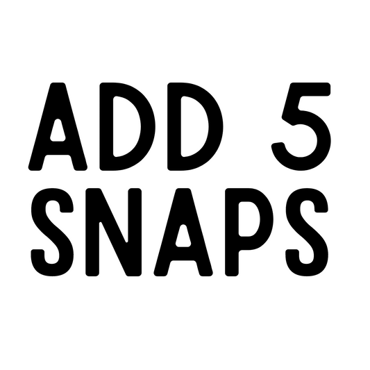 MADE TO ORDER: Add 5 Snaps