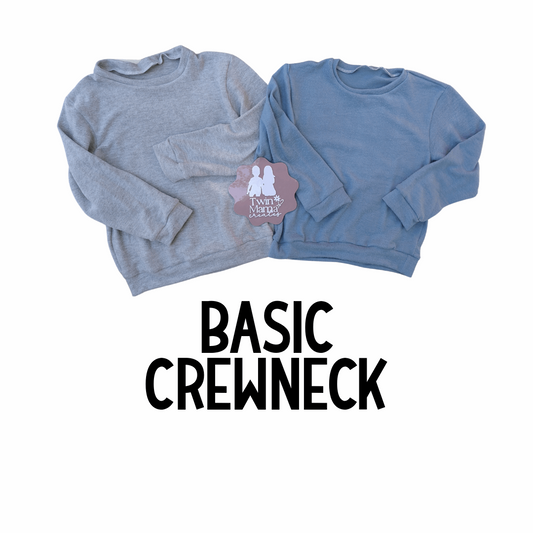 MADE TO ORDER: Basic Crewneck