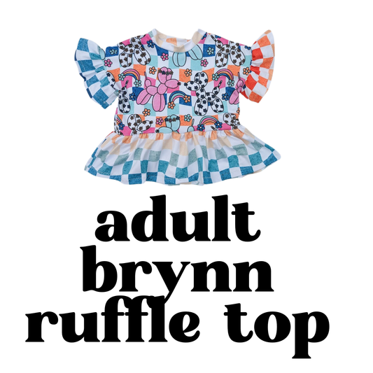MADE TO ORDER: Adult Brynn Ruffle Top